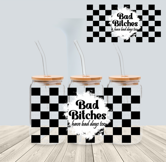 Bad Bitches- 16oz Libbey Glass - *Ready to Ship*