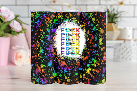 Fuck It - 20oz Sublimation Tumbler