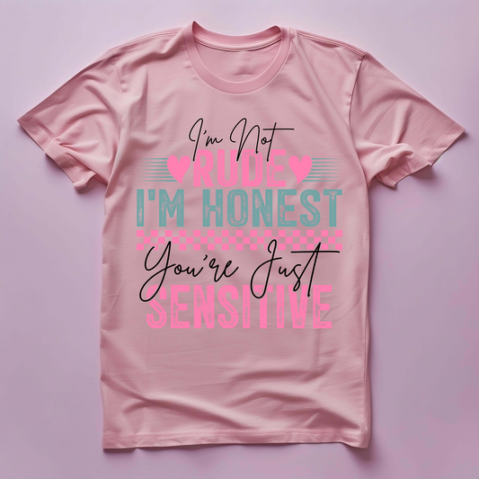 I'm Not Rude -  T-Shirt-*Ready to Ship*
