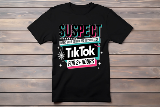 Suspect Claims Tik Tok - T-Shirt-*Ready to Ship*