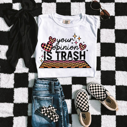 Your Opinion is Trash- T-shirt-*3-5 Business Days*